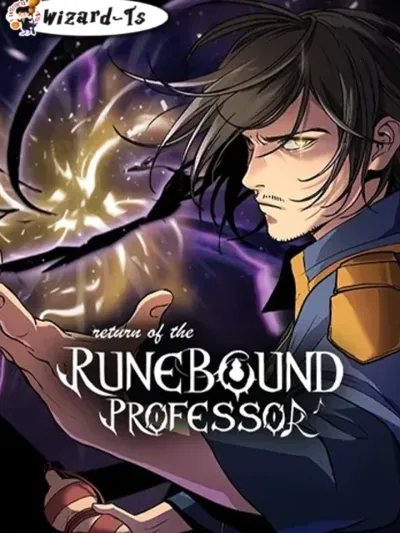 กลับชาติมาเกิดเป็นศาสตราจารย์เวทมนตร์ (Return of the Runebound Professor)