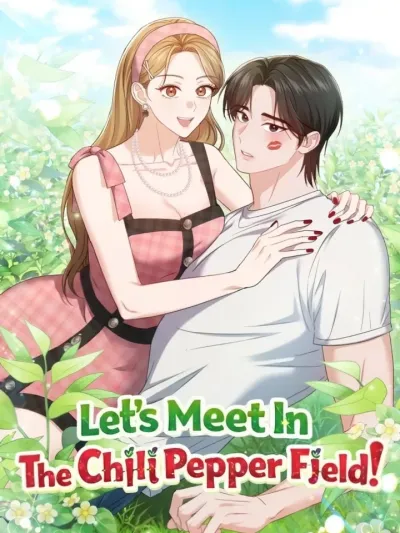 Let's Meet In The Chili Pepper Field - พบรัก..ในไร่พริก
