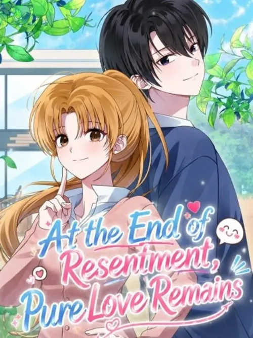 At the End of Resentment, Pure Love Remains - ยิ่งเกลียด ยิ่งรัก จนถอนตัวไม่ขึ้น