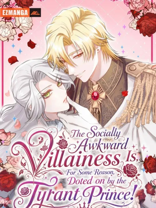 The Socially Awkward Villainess Is, For Some Reason, Doted on by the Tyrant Prince! - สะดุดรักนางร้ายอินโทรเวิร์ต