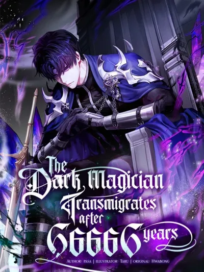 The Dark Magician Transmigrates After 66666 Years - จอมเวทเกิดใหม่ในรอบ 66666 ปี