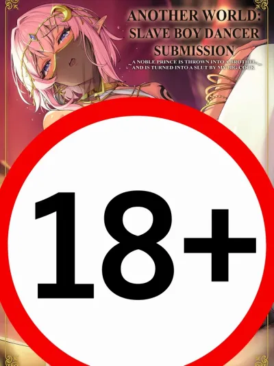 Another World: Slave Boy Dancer Submission - สยบองค์ชายจอมหยิ่งต่างโลก ด้วยรักร้อนจนยอมเป็นเมีย